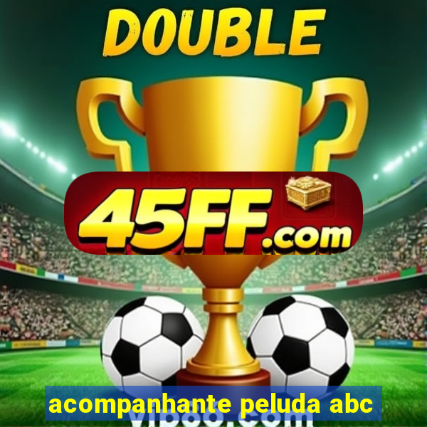 acompanhante peluda abc